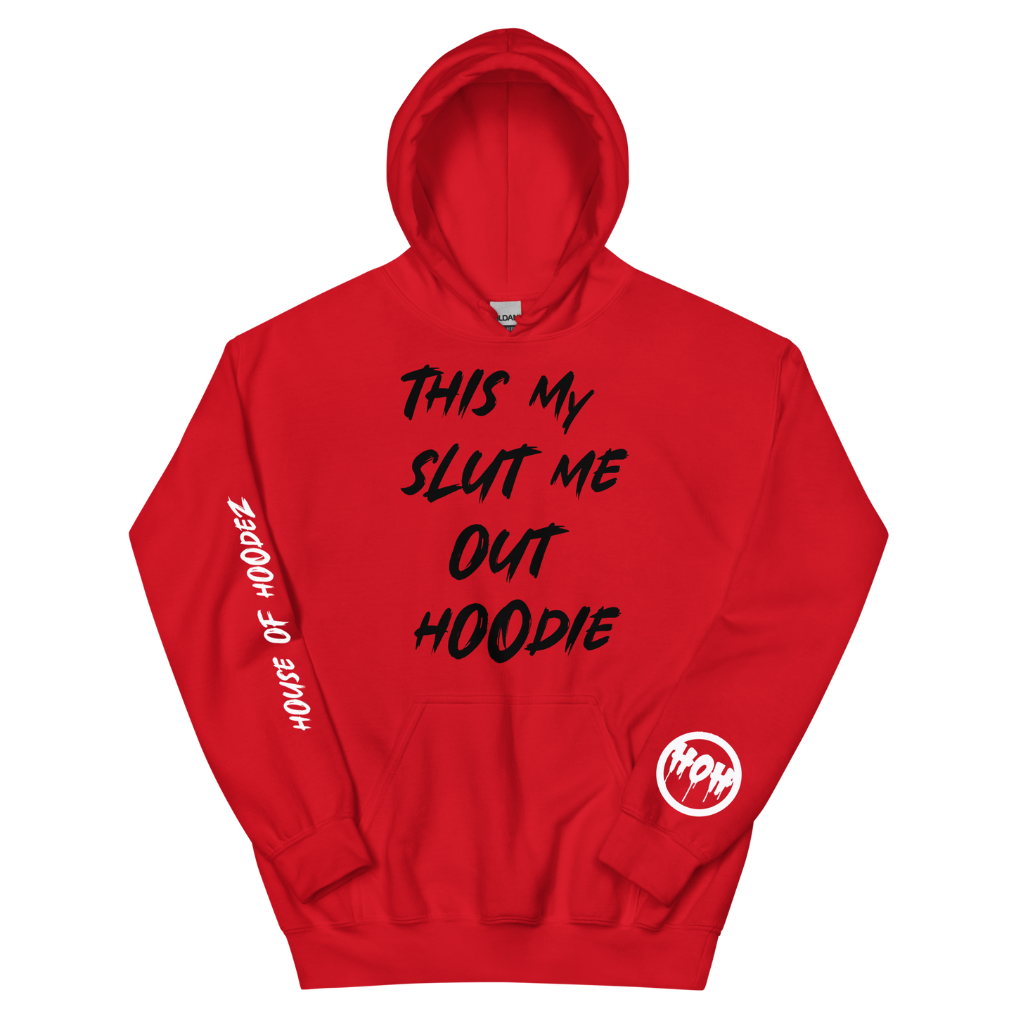 My Slut Me Out Hoodie