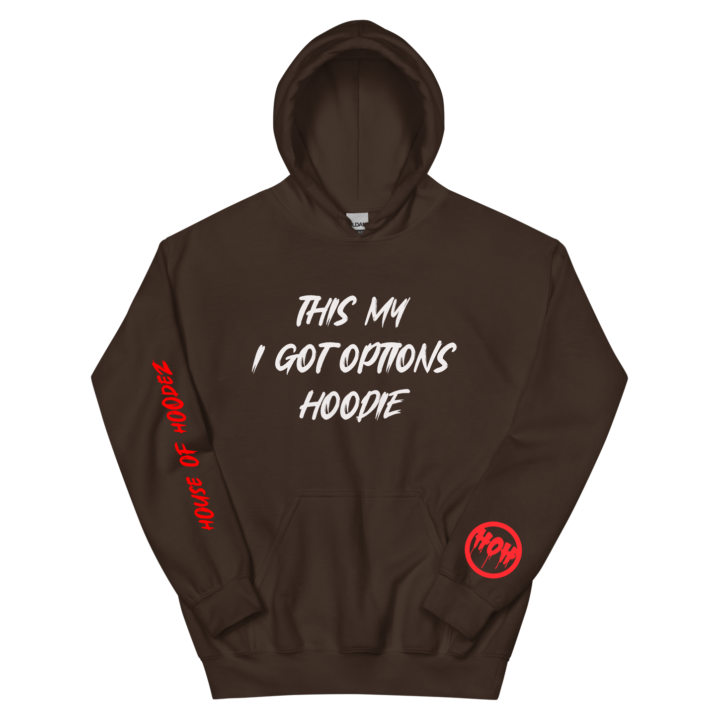 My I Got Options Hoodie