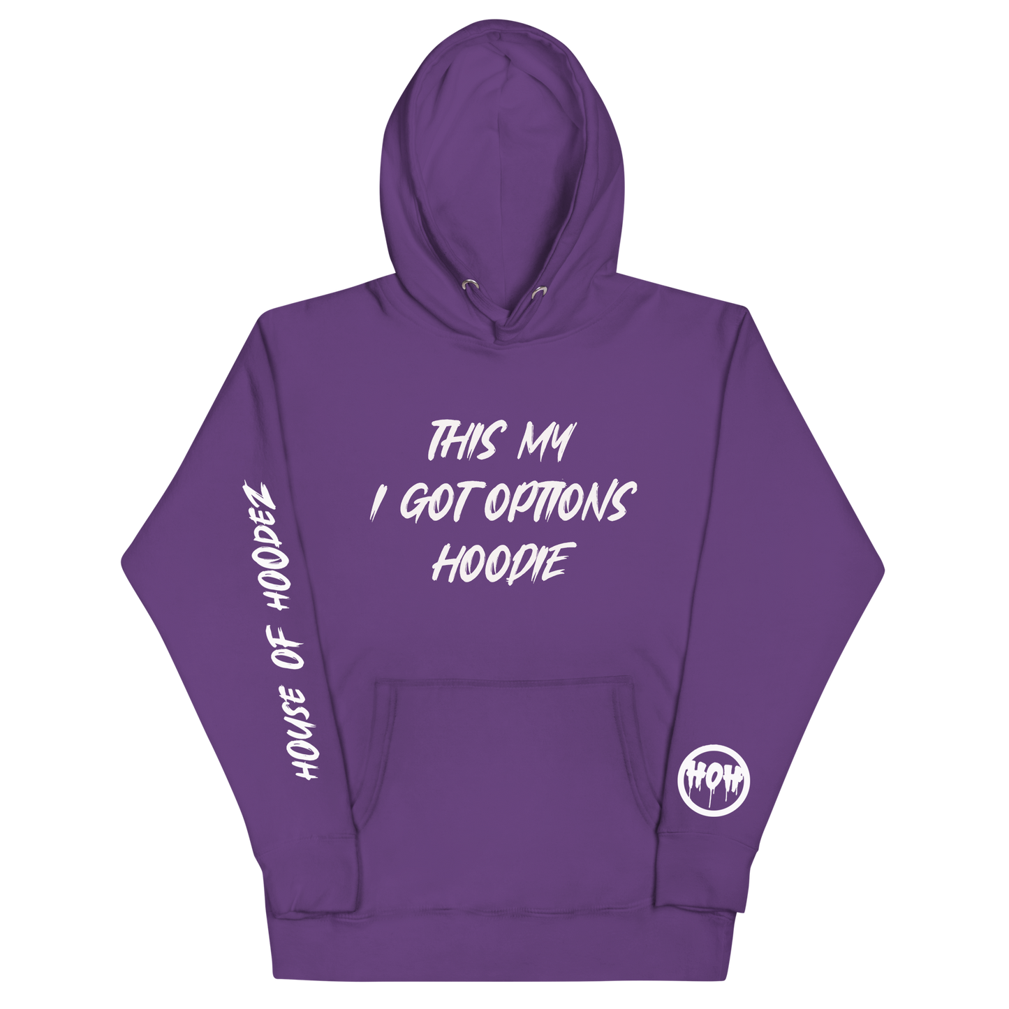 My I Got Options Hoodie