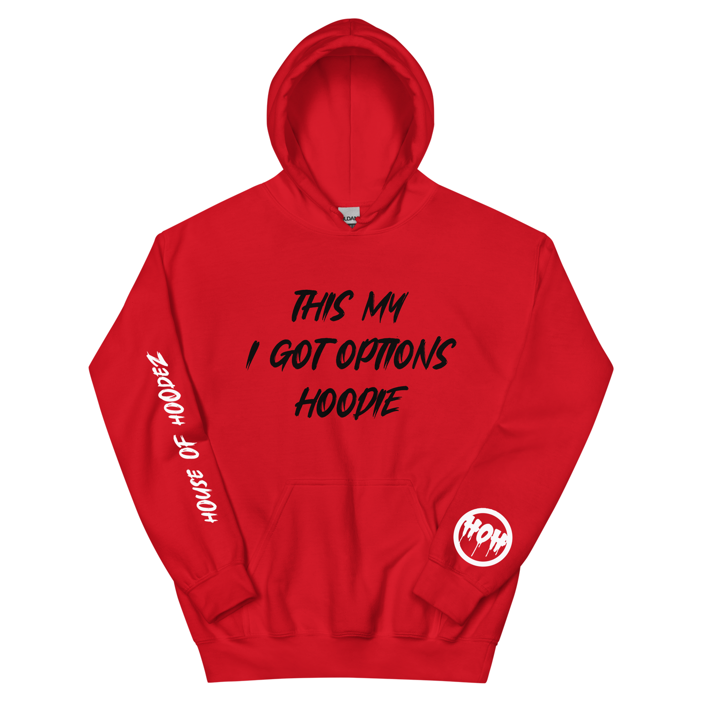 My I Got Options Hoodie