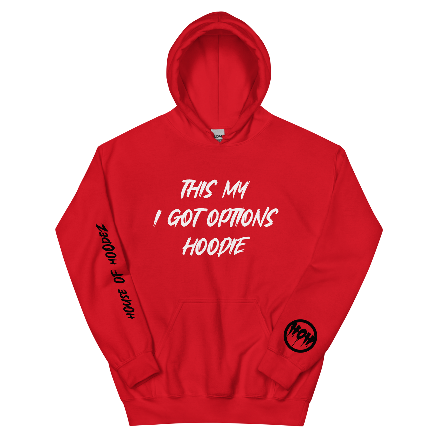 My I Got Options Hoodie