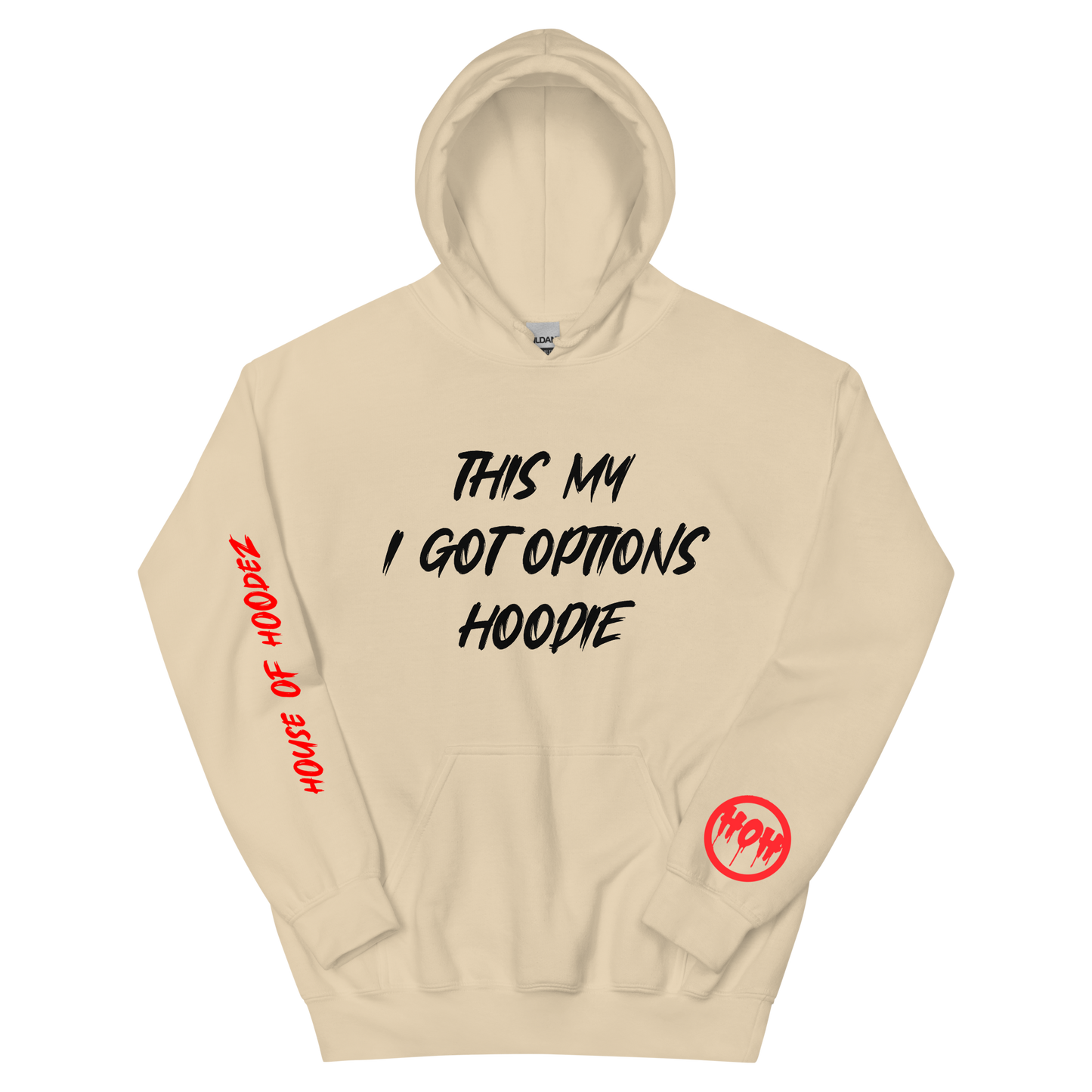 My I Got Options Hoodie