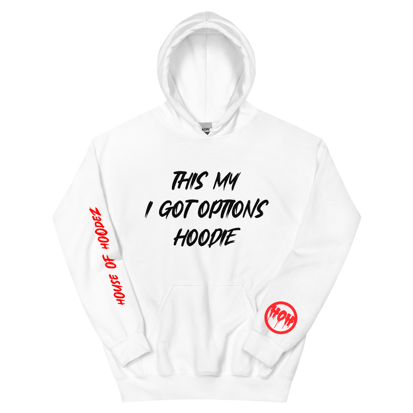 My I Got Options Hoodie