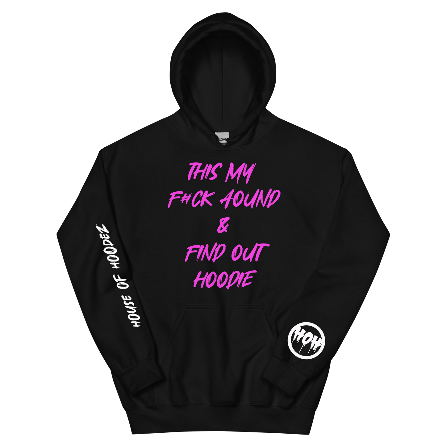 F#CK Around Findout Hoodie