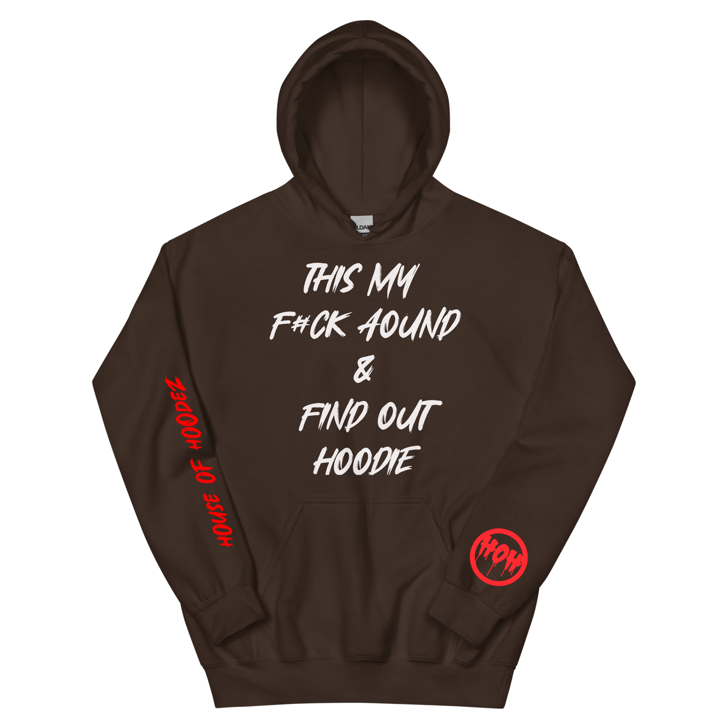 F#CK Around Findout Hoodie