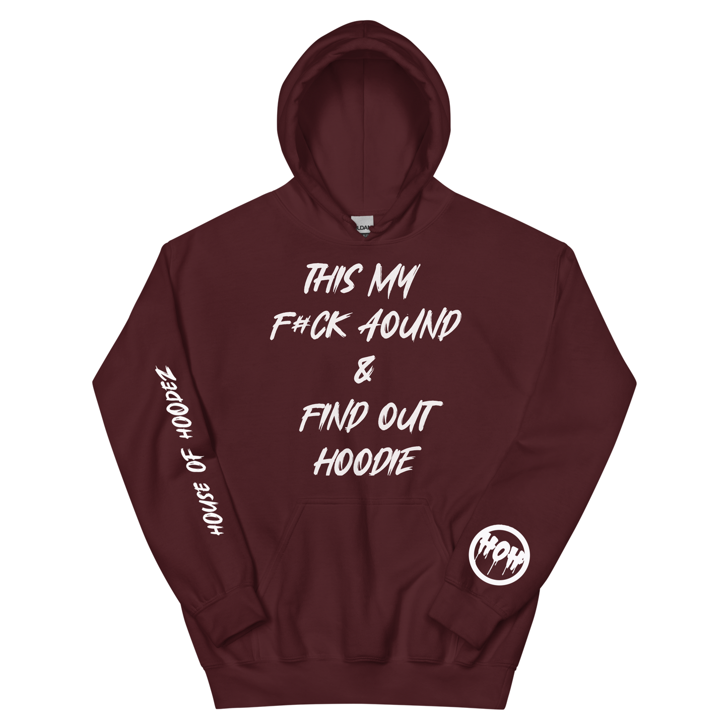 F#CK Around Findout Hoodie