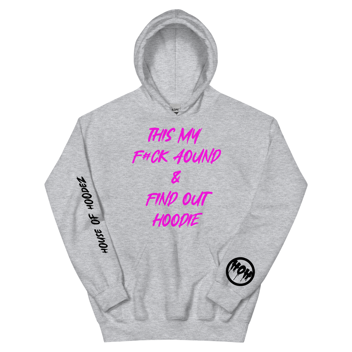 F#CK Around Findout Hoodie