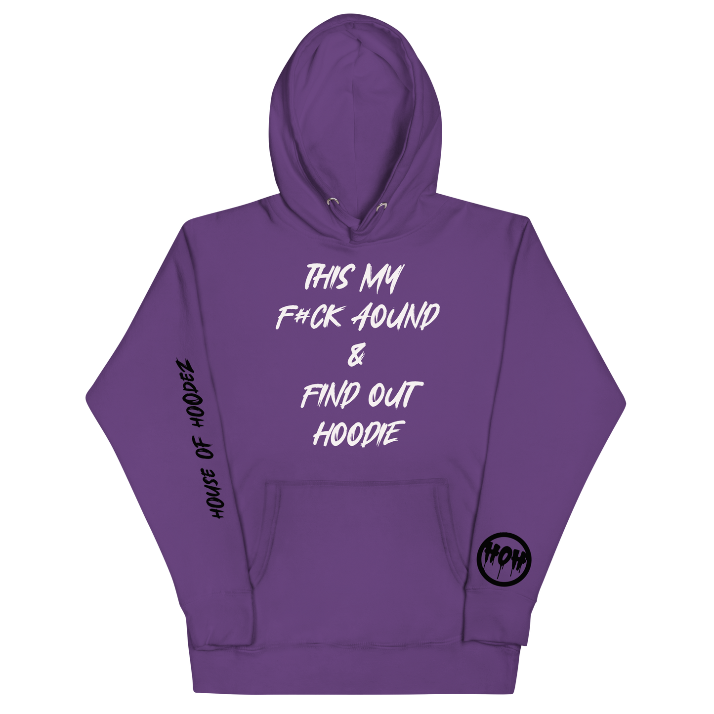 F#CK Around Findout Hoodie