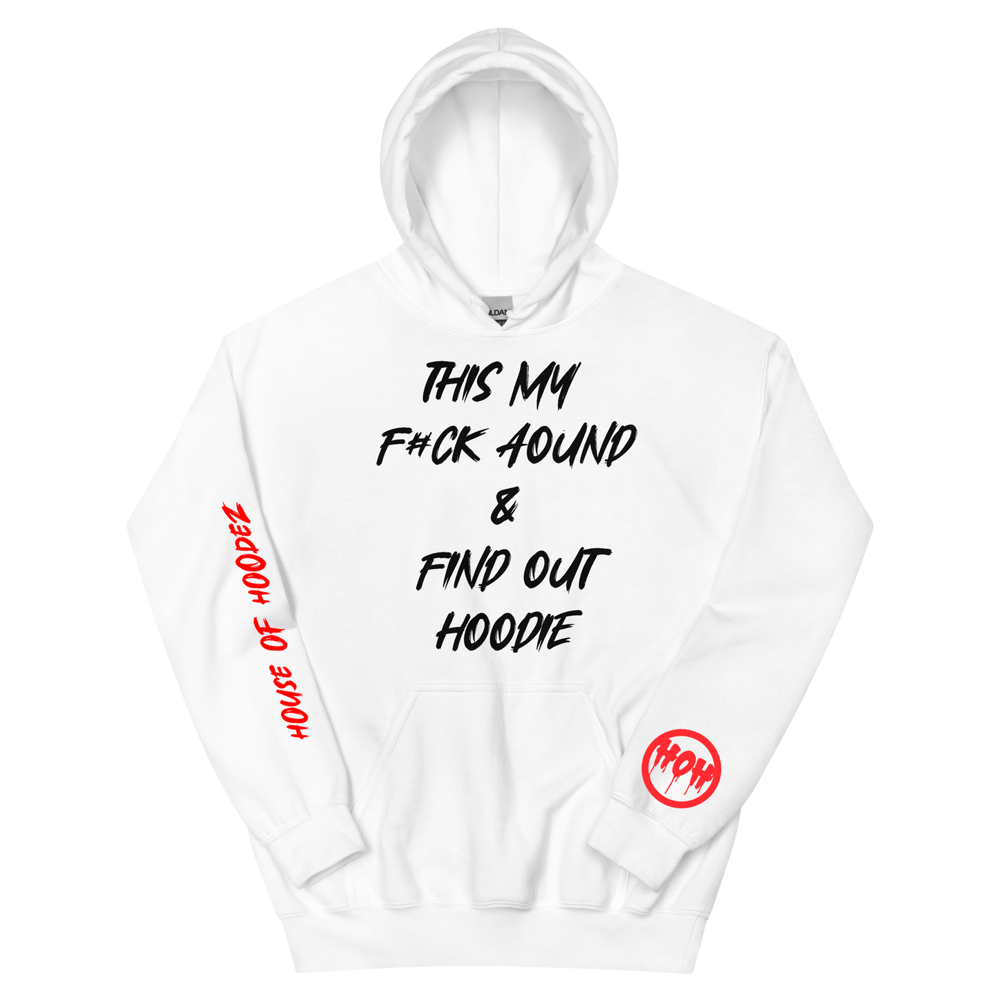 F#CK Around Findout Hoodie