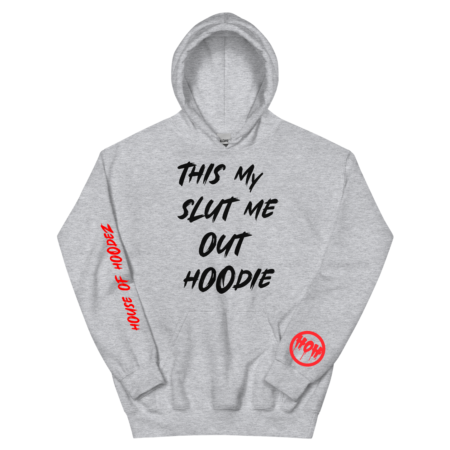 My Slut Me Out Hoodie