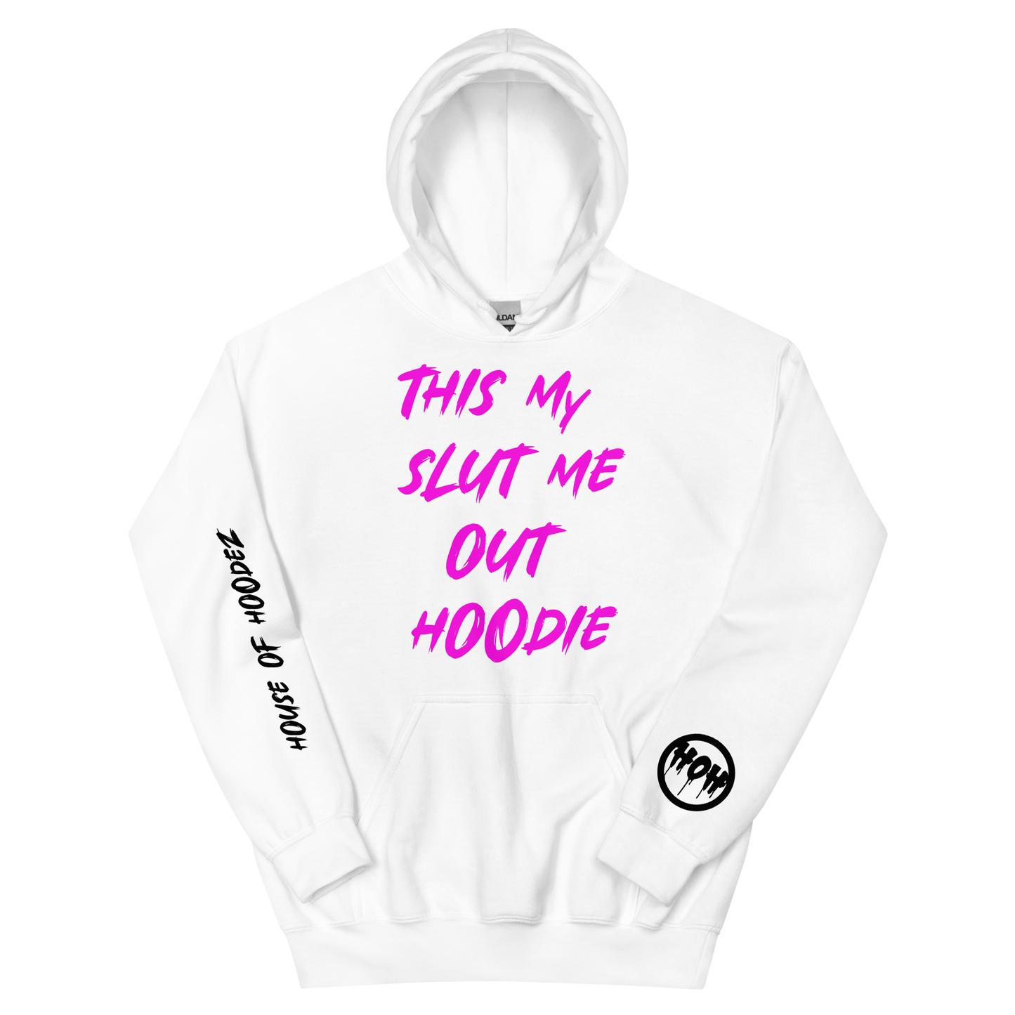 My Slut Me Out Hoodie